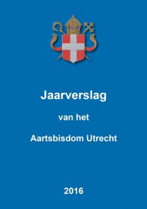 Jaarverslag 2016 Aartsbisdom Utrecht.indd