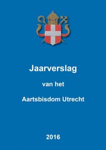 Jaarverslag 2016 Aartsbisdom Utrecht.indd