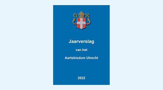 Aartsbisdom Utrecht: jaarverslag 2022 verspreid